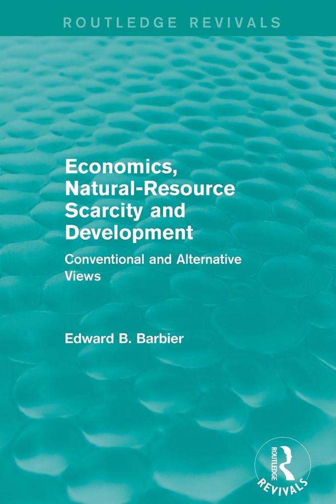 Economics Natural-Resource Scarcity and Development (Routledge Revivals)