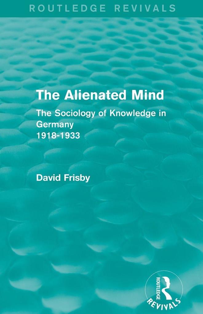 The Alienated Mind (Routledge Revivals)