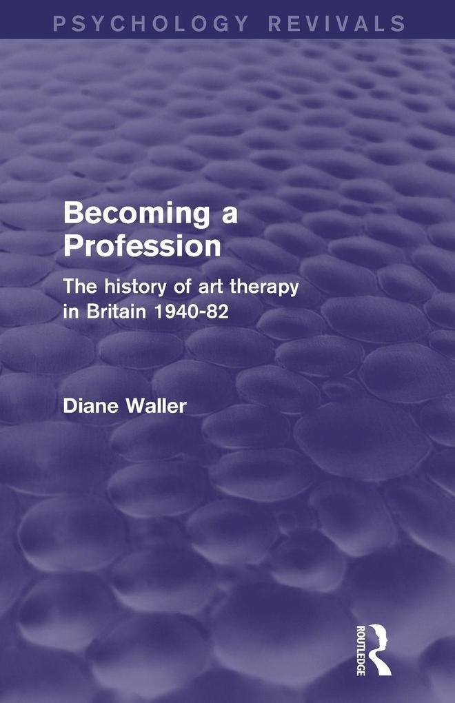Becoming a Profession (Psychology Revivals)