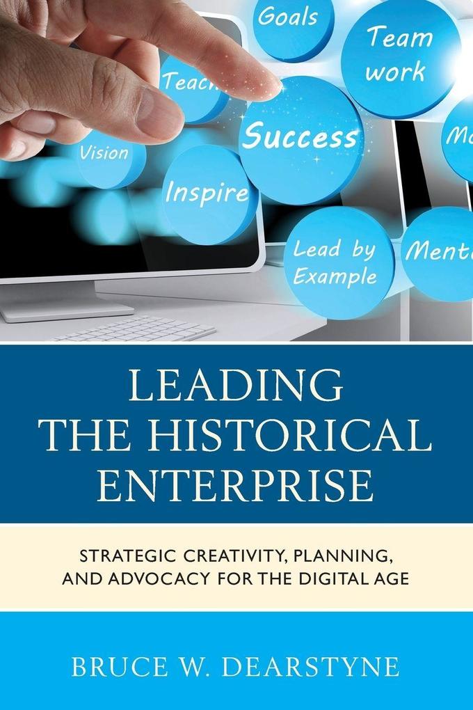 Leading the Historical Enterprise