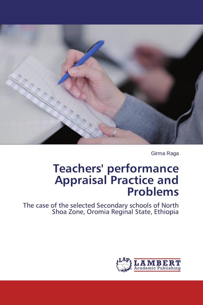Teachers' performance Appraisal Practice and Problems