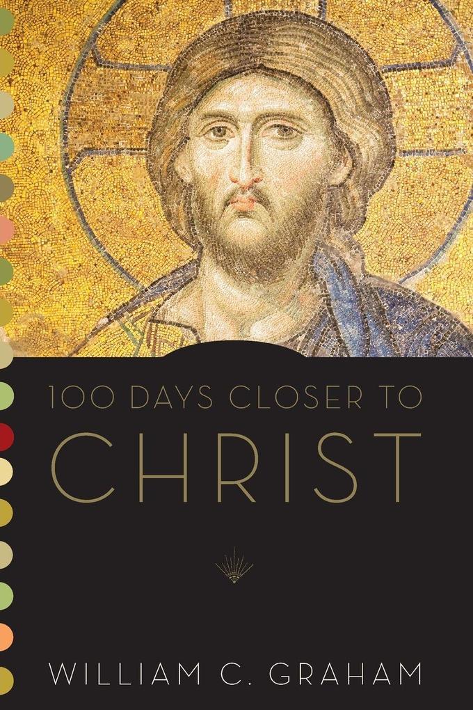 100 Days Closer to Christ