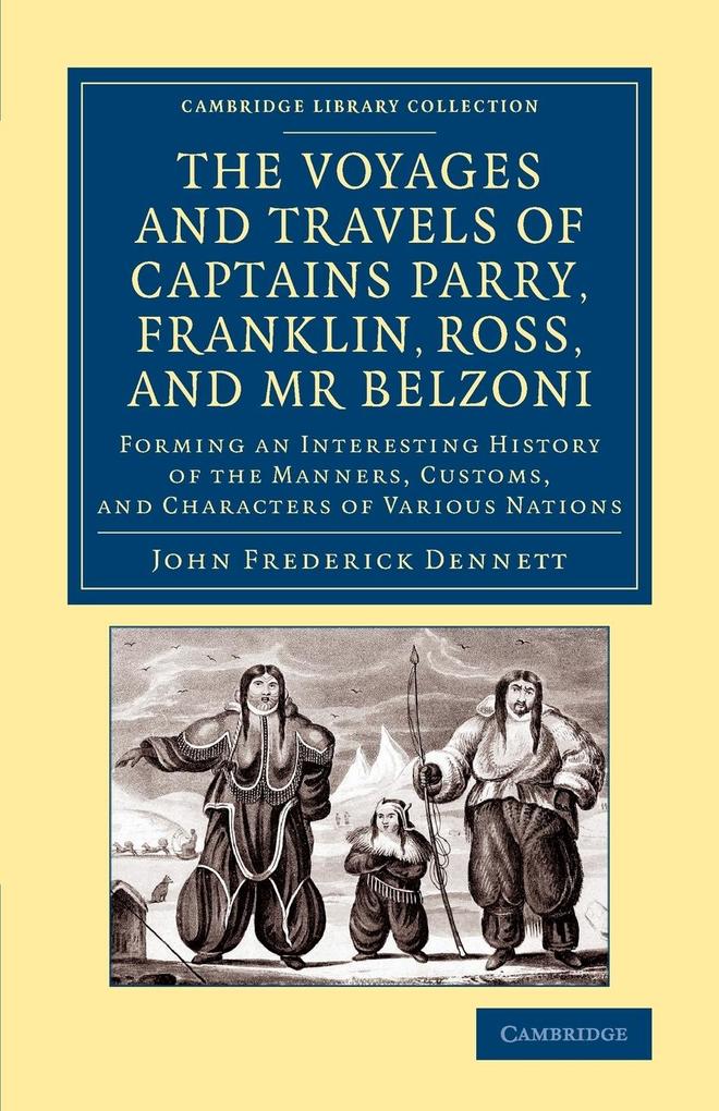 The Voyages and Travels of Captains Parry Franklin Ross and MR Belzoni