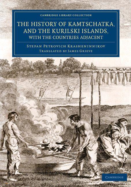 The History of Kamtschatka and the Kurilski Islands with the Countries Adjacent