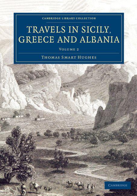 Travels in Sicily Greece and Albania - Volume 2