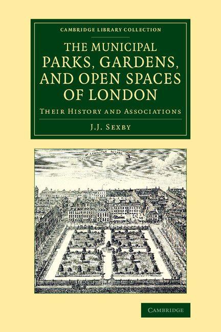 Municipal Parks Gardens and Open Spaces of London