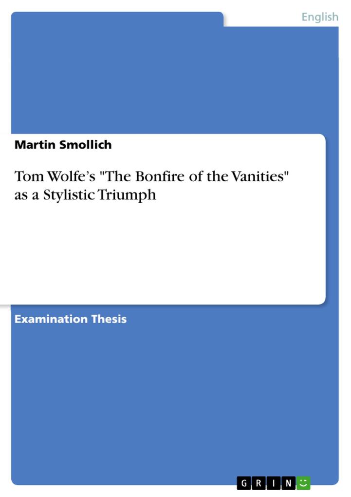 Tom Wolfe‘s The Bonfire of the Vanities as a Stylistic Triumph