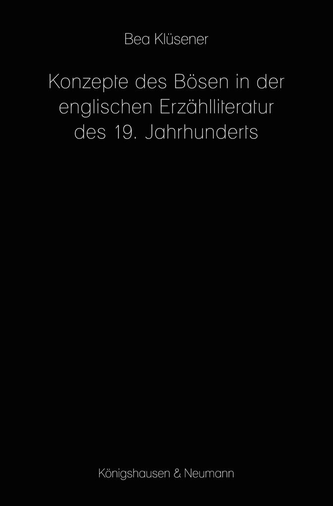 Konzepte des Bösen in der englischen Erzählliteratur des 19. Jahrhunderts