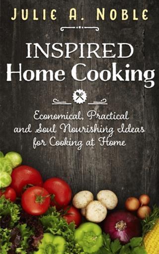 Inspired Home Cooking