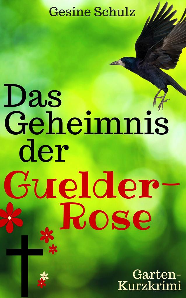Das Geheimnis der Guelder-Rose