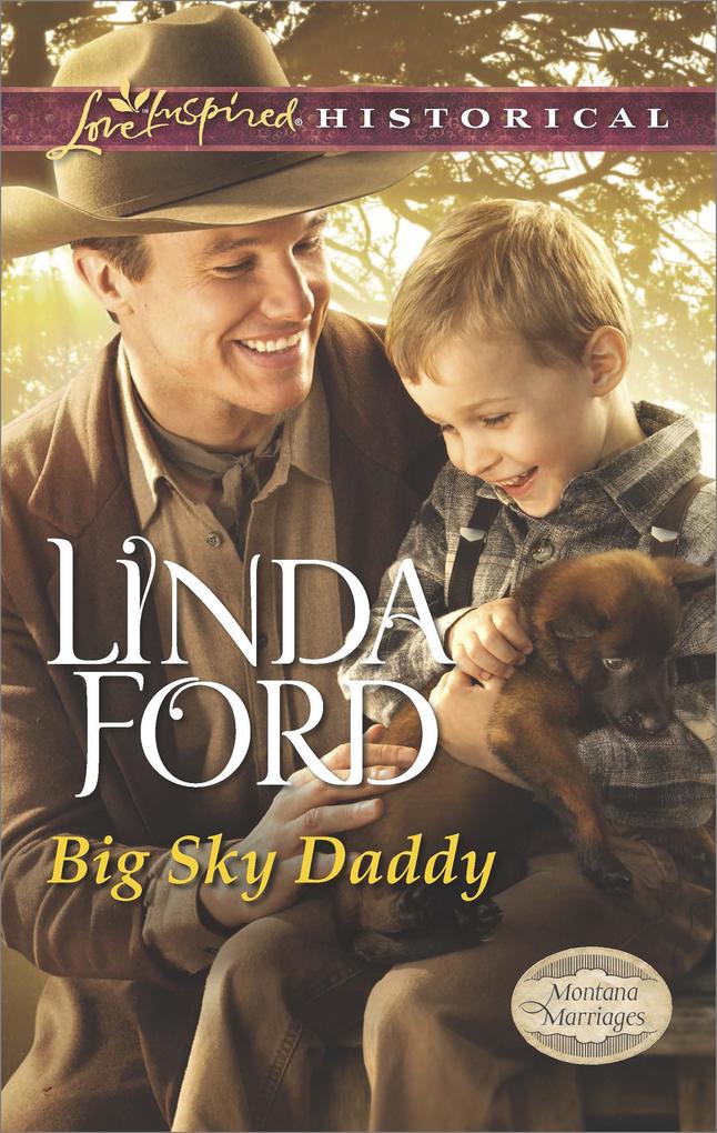 Big Sky Daddy (Mills & Boon Love Inspired Historical) (Montana Marriages Book 2)