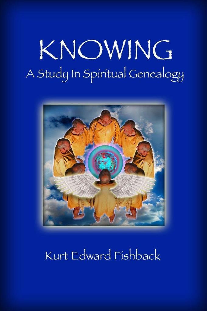 Knowing - A Study In Spiritual Genealogy