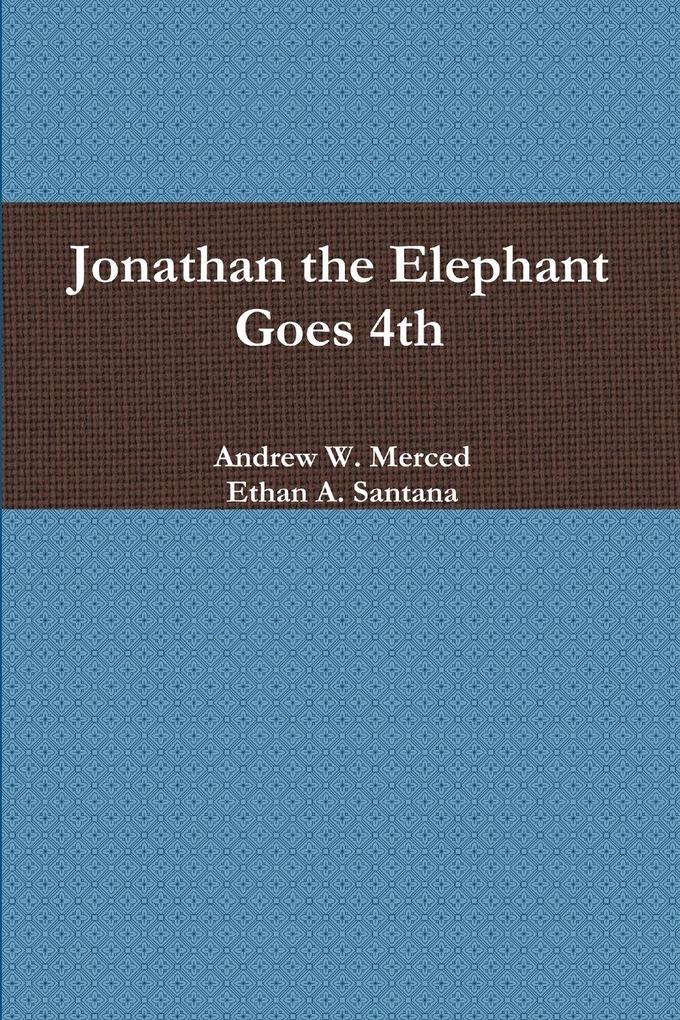 Jonathan the Elephant Goes 4th