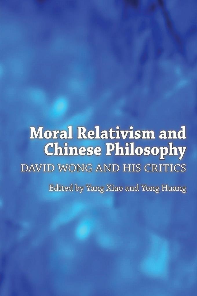 Moral Relativism and Chinese Philosophy