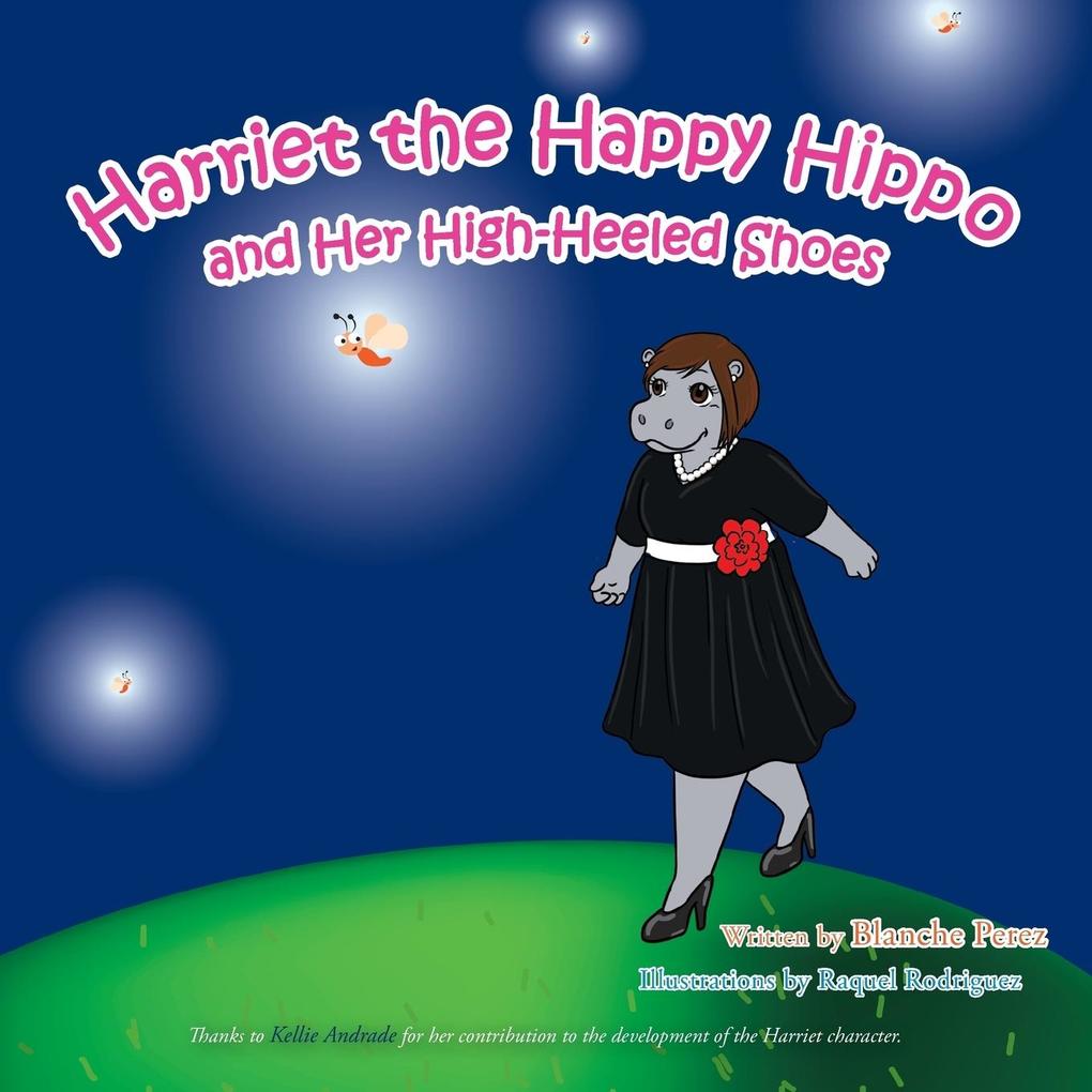 Harriet the Happy Hippo and Her High-Heeled Shoes
