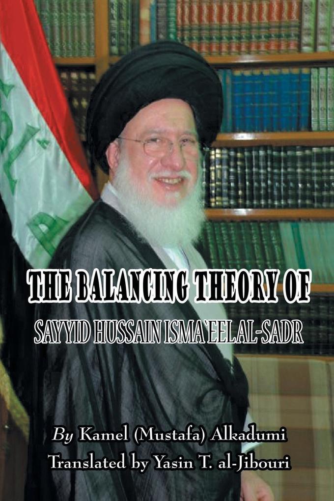 The Balancing Theory of Sayyid Hussain Isma‘eel Al-Sadr