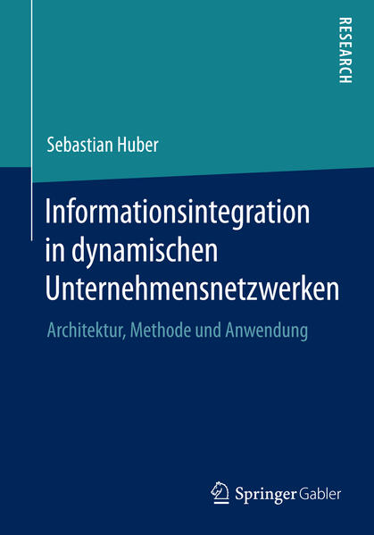 Informationsintegration in dynamischen Unternehmensnetzwerken