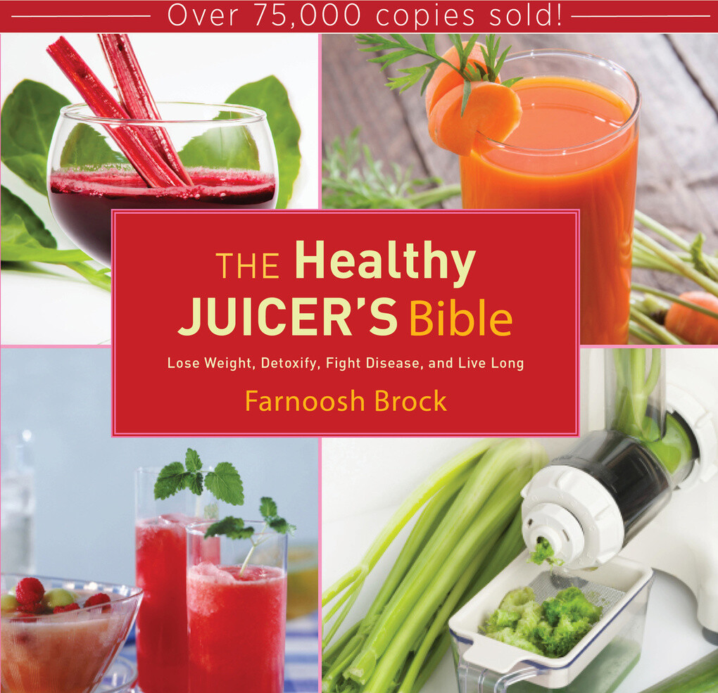 The Healthy Juicer‘s Bible