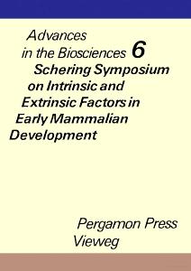Schering Symposium on Intrinsic and Extrinsic Factors in Early Mammalian Development Venice April 20 to 23 1970