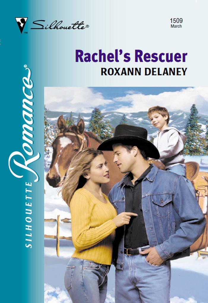 Rachel‘s Rescuer (Mills & Boon Silhouette)