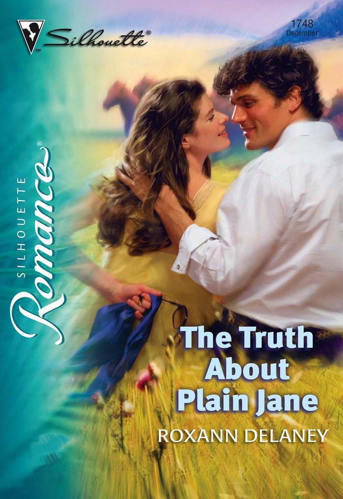 The Truth About Plain Jane (Mills & Boon Silhouette)