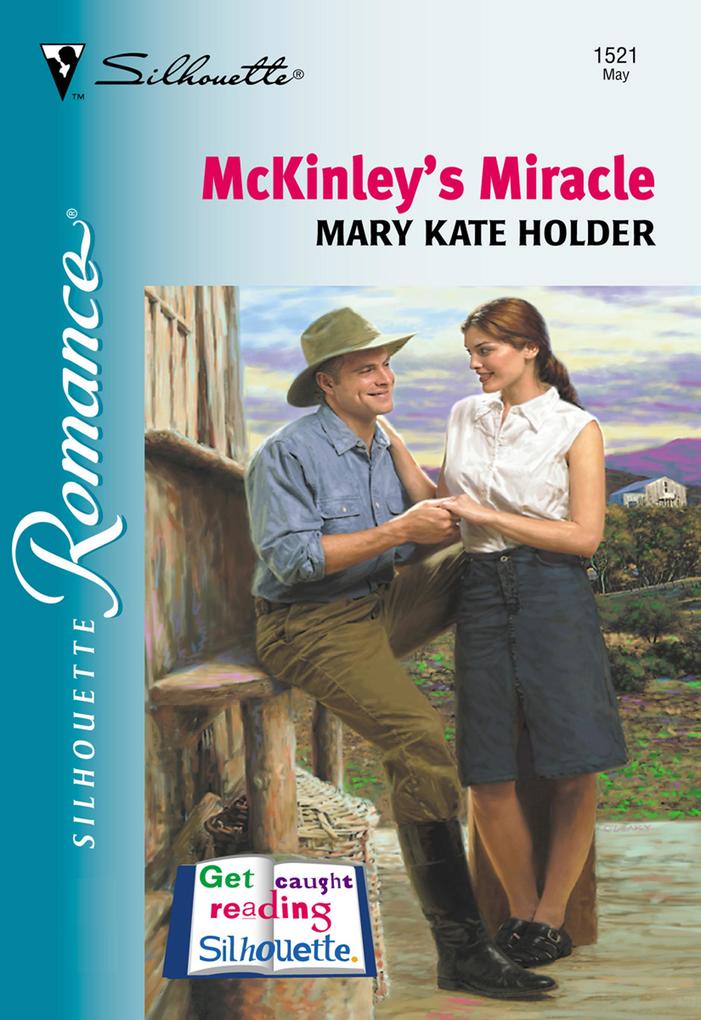 Mckinley‘s Miracle (Mills & Boon Silhouette)