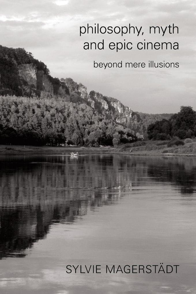 Philosophy Myth and Epic Cinema