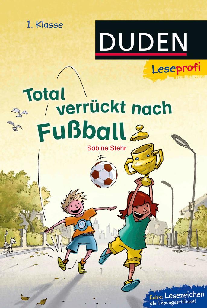 Image of Leseprofi - Total verrückt nach Fußball 1. Klasse