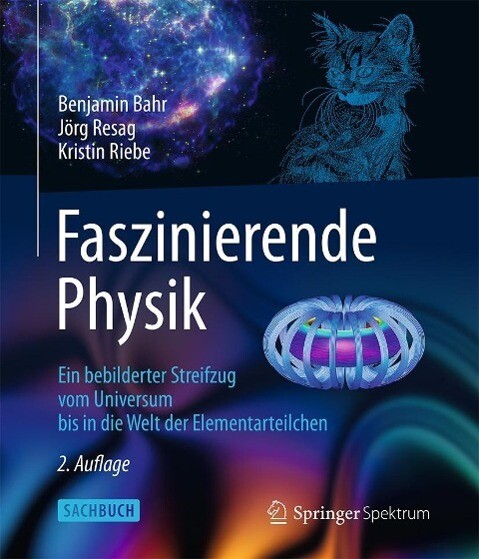 Faszinierende Physik - Benjamin Bahr/ Jörg Resag/ Kristin Riebe