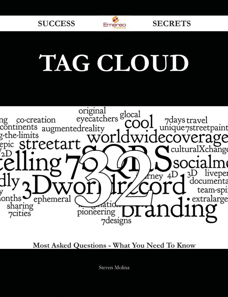 Tag Cloud 32 Success Secrets - 32 Most Asked Questions On Tag Cloud - What You Need To Know