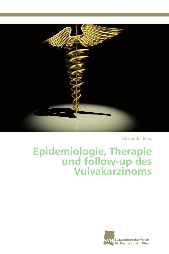 Epidemiologie Therapie und follow-up des Vulvakarzinoms