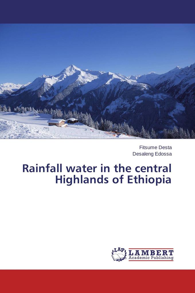 Rainfall water in the central Highlands of Ethiopia