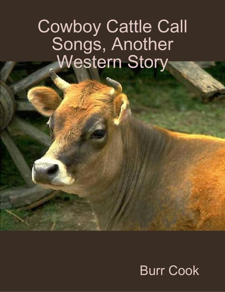 Cowboy Cattle Call Songs Another Western Story