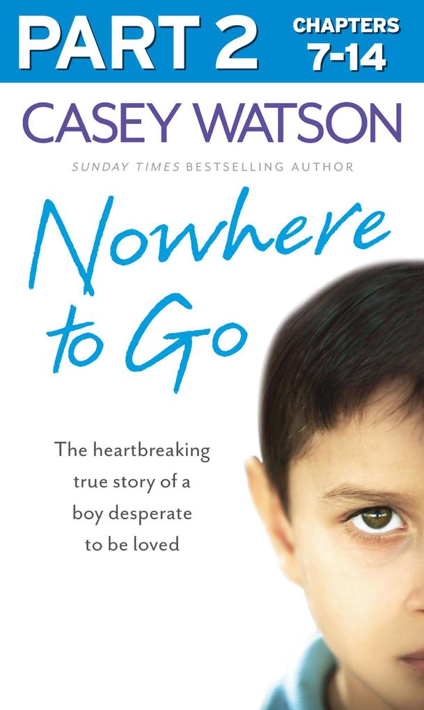 Nowhere to Go: Part 2 of 3