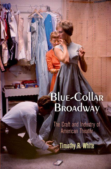 Blue-Collar Broadway