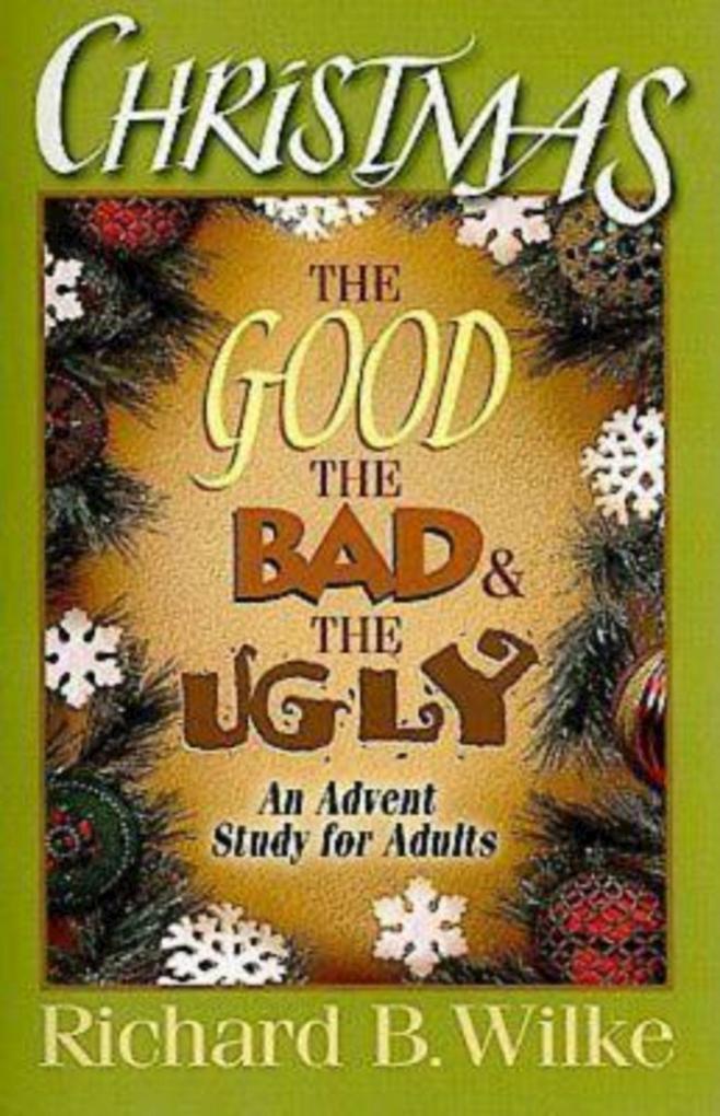 Christmas: The Good the Bad and the Ugly