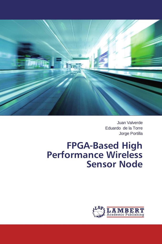 FPGA-Based High Performance Wireless Sensor Node