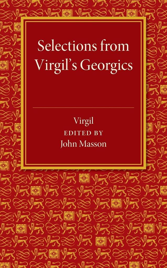 Selections from Virgil‘s Georgics