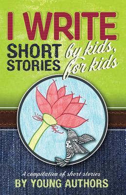 I Write Short Stories by Kids for Kids Vol. 5