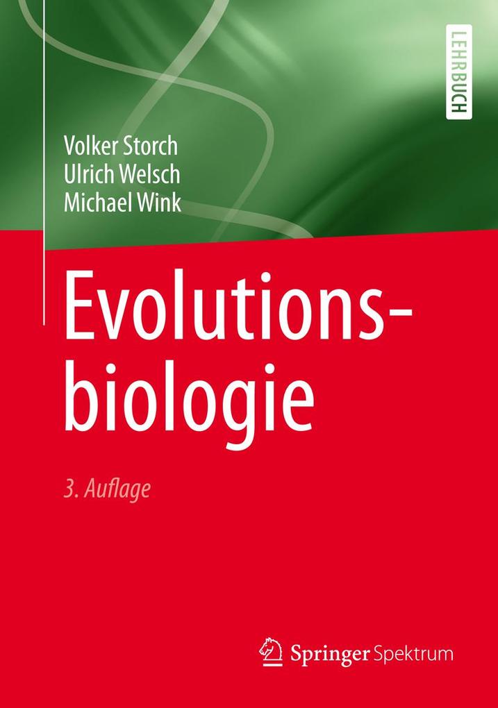 Evolutionsbiologie - Volker Storch/ Ulrich Welsch/ Michael Wink