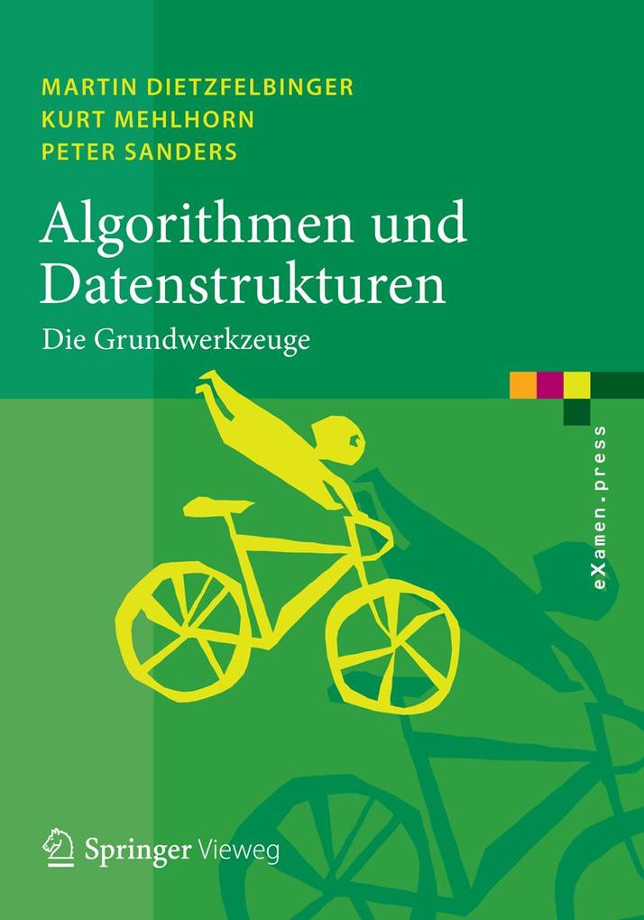 Algorithmen und Datenstrukturen - Martin Dietzfelbinger/ Kurt Mehlhorn/ Peter Sanders