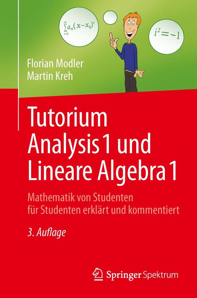 Tutorium Analysis 1 und Lineare Algebra 1 - Florian Modler/ Martin Kreh