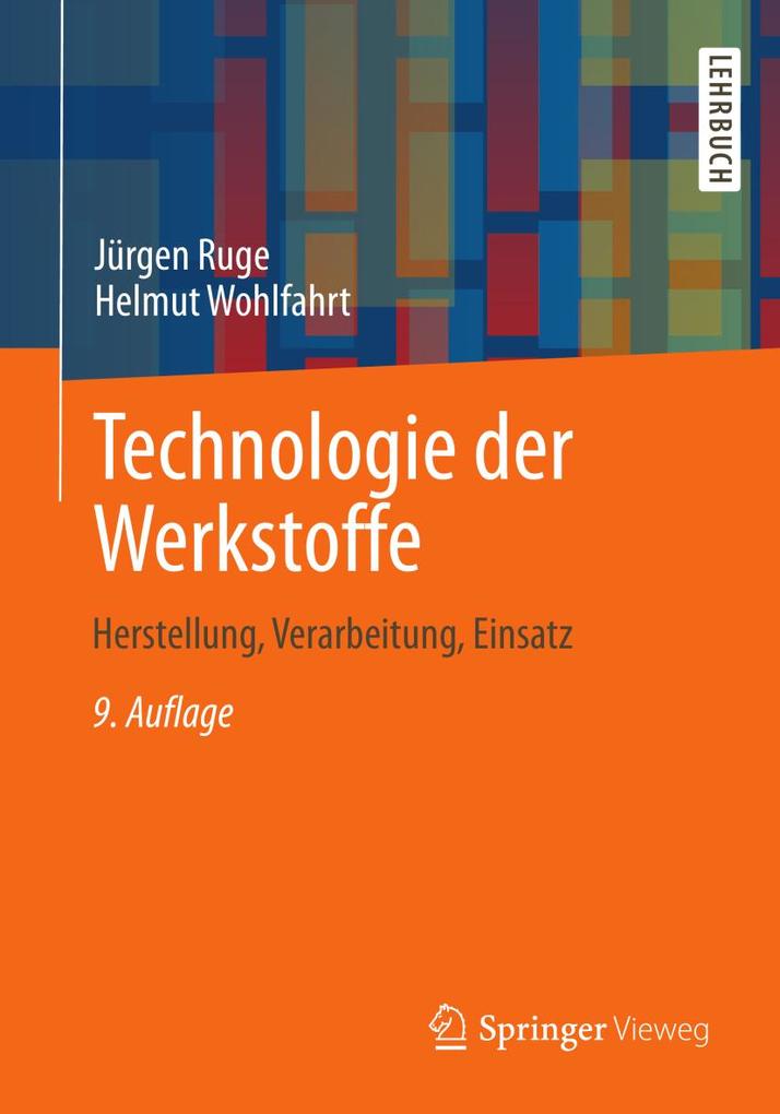 Technologie der Werkstoffe - Jürgen Ruge/ Helmut Wohlfahrt