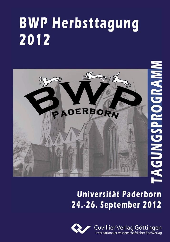 BWP Herbsttagung 2012. Universität Paderborn 24. - 26. September 2012