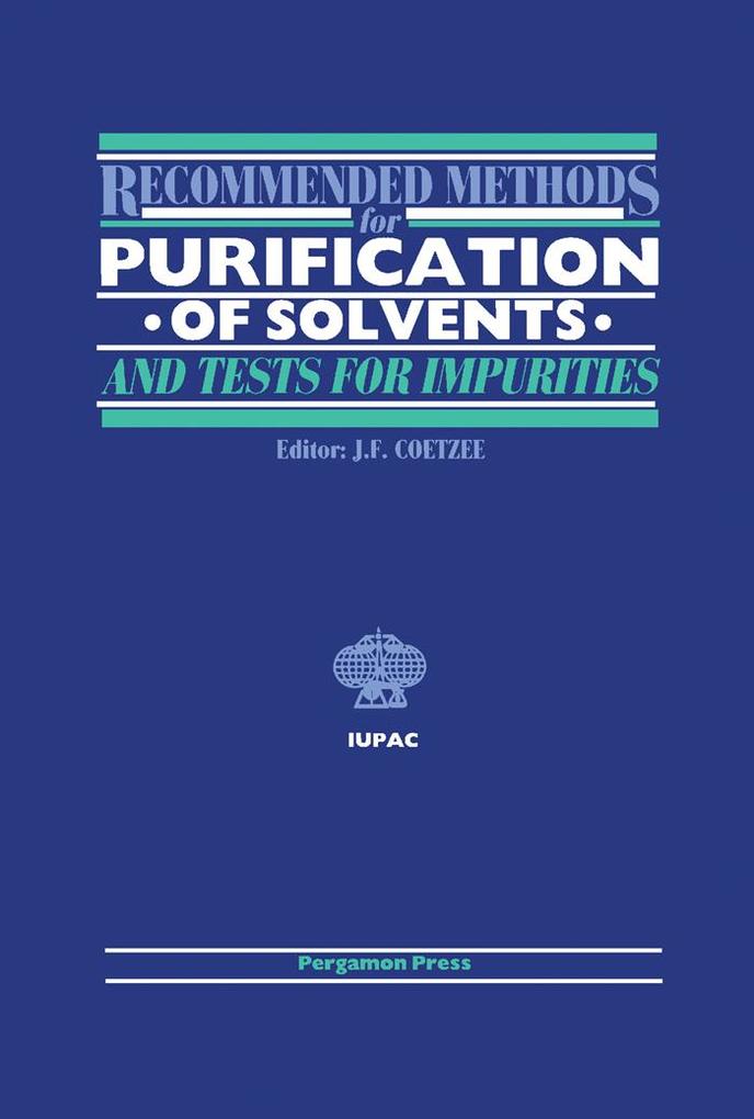 Recommended Methods for Purification of Solvents and Tests for Impurities