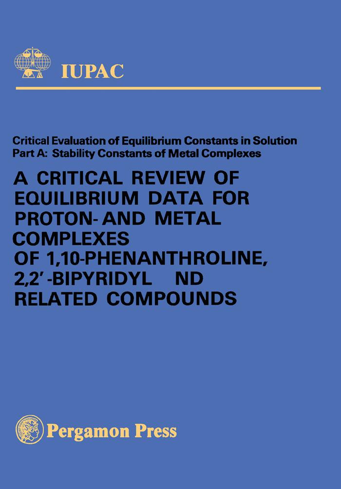 A Critical Review of Equilibrium Data for Proton- and Metal Complexes of 110-Phenanthroline 22‘-Bipyridyl and Related Compounds