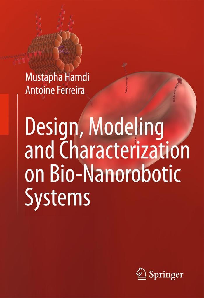 Design Modeling and Characterization of Bio-Nanorobotic Systems