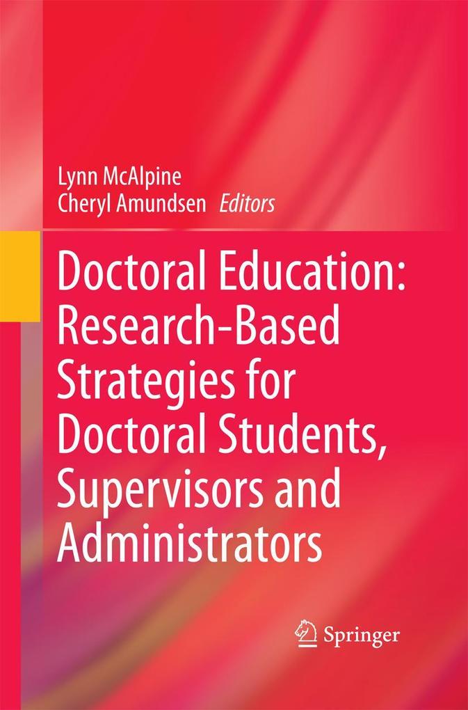 Doctoral Education: Research-Based Strategies for Doctoral Students Supervisors and Administrators