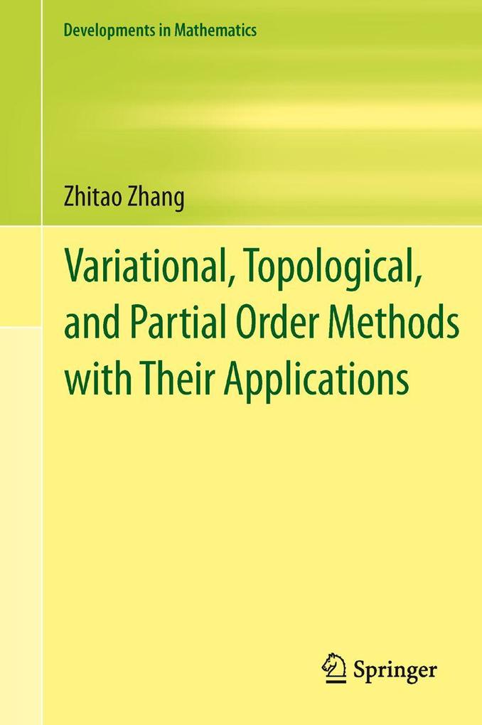Variational Topological and Partial Order Methods with Their Applications