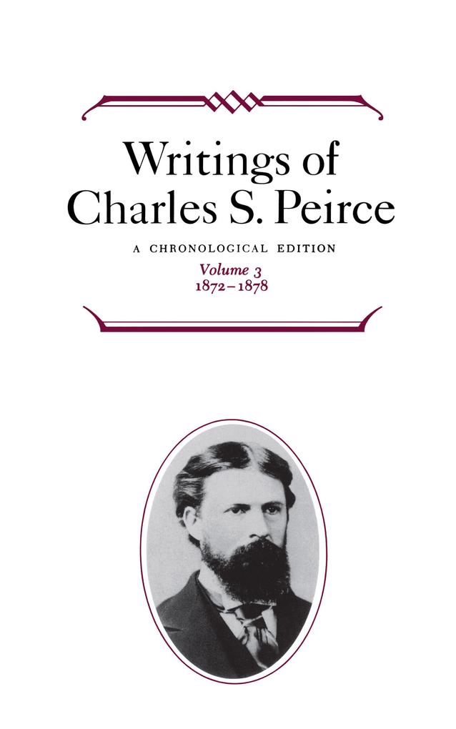 Writings of Charles S. Peirce: A Chronological Edition Volume 3